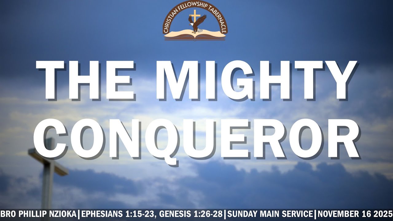 The Mighty Conqueror - Bro. Philip Nzioka (Sunday Morning Service: 25-1116)