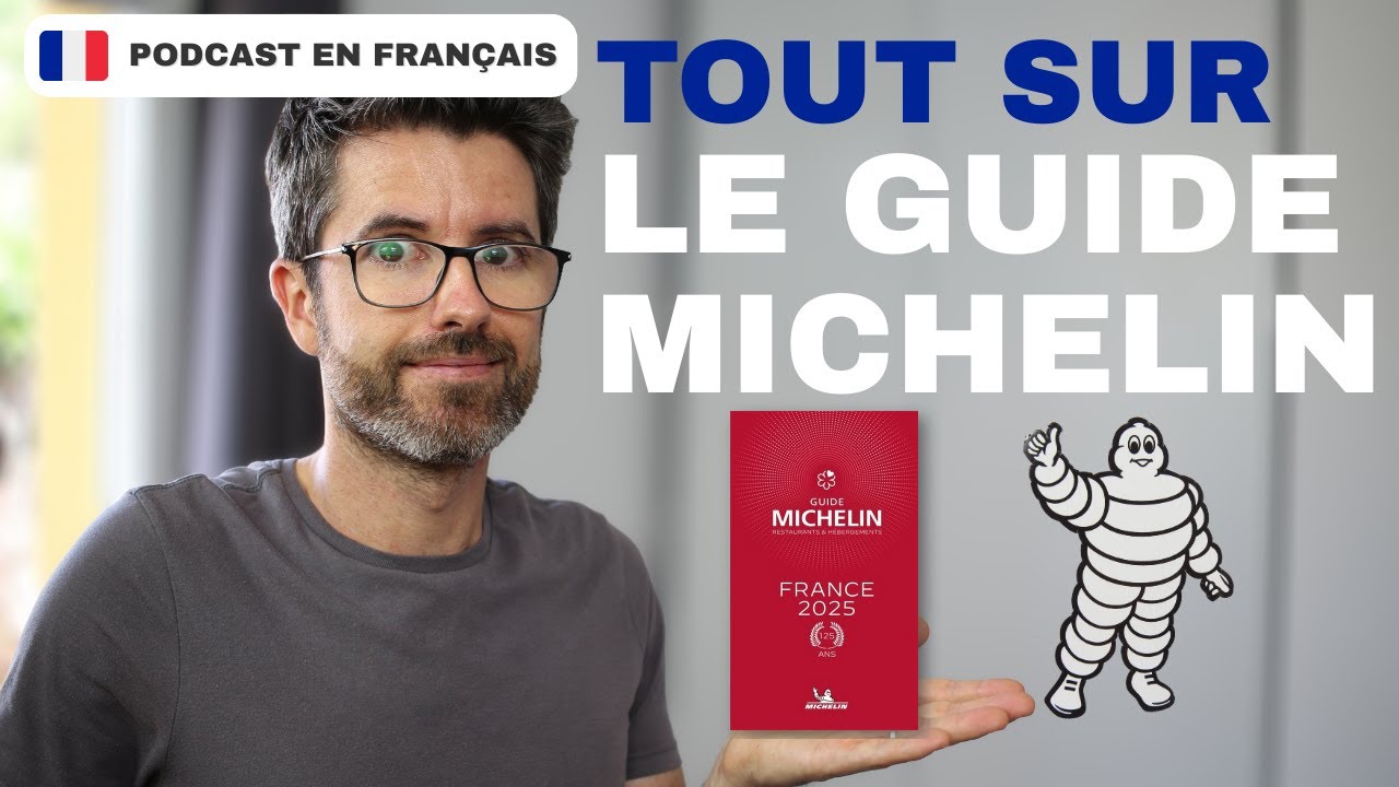 Le fameux guide Michelin : son histoire et ses controverses | Intermediate learners listening