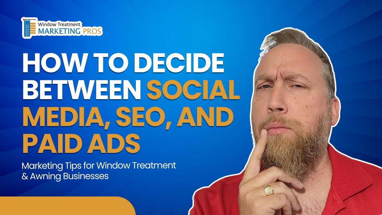 Part 11: How to Use Social Media and Paid Ads the Right Way for Your Window Treatment Business