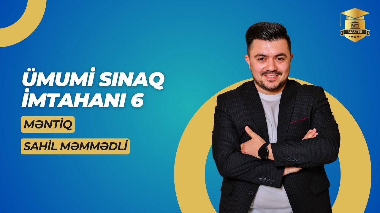 Ümumi Sınaq İmtahanı 6 Məntiq fənnindən sualların izahı 2025-2026