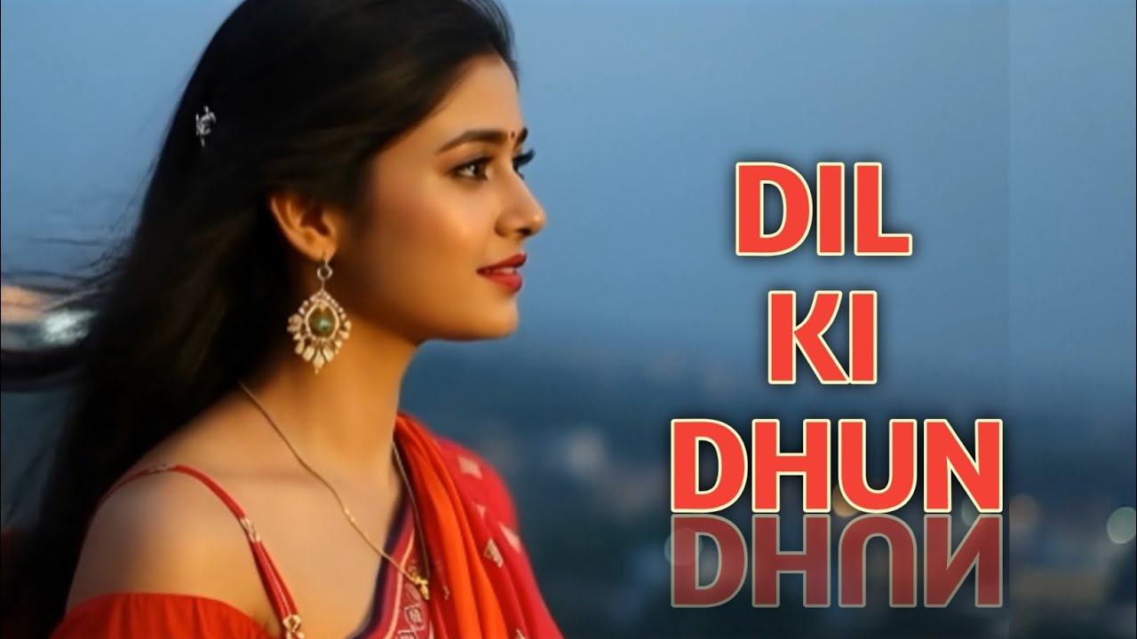 Dil Ki Dhun | Hindi Heart Touching Song 2026 | New music song