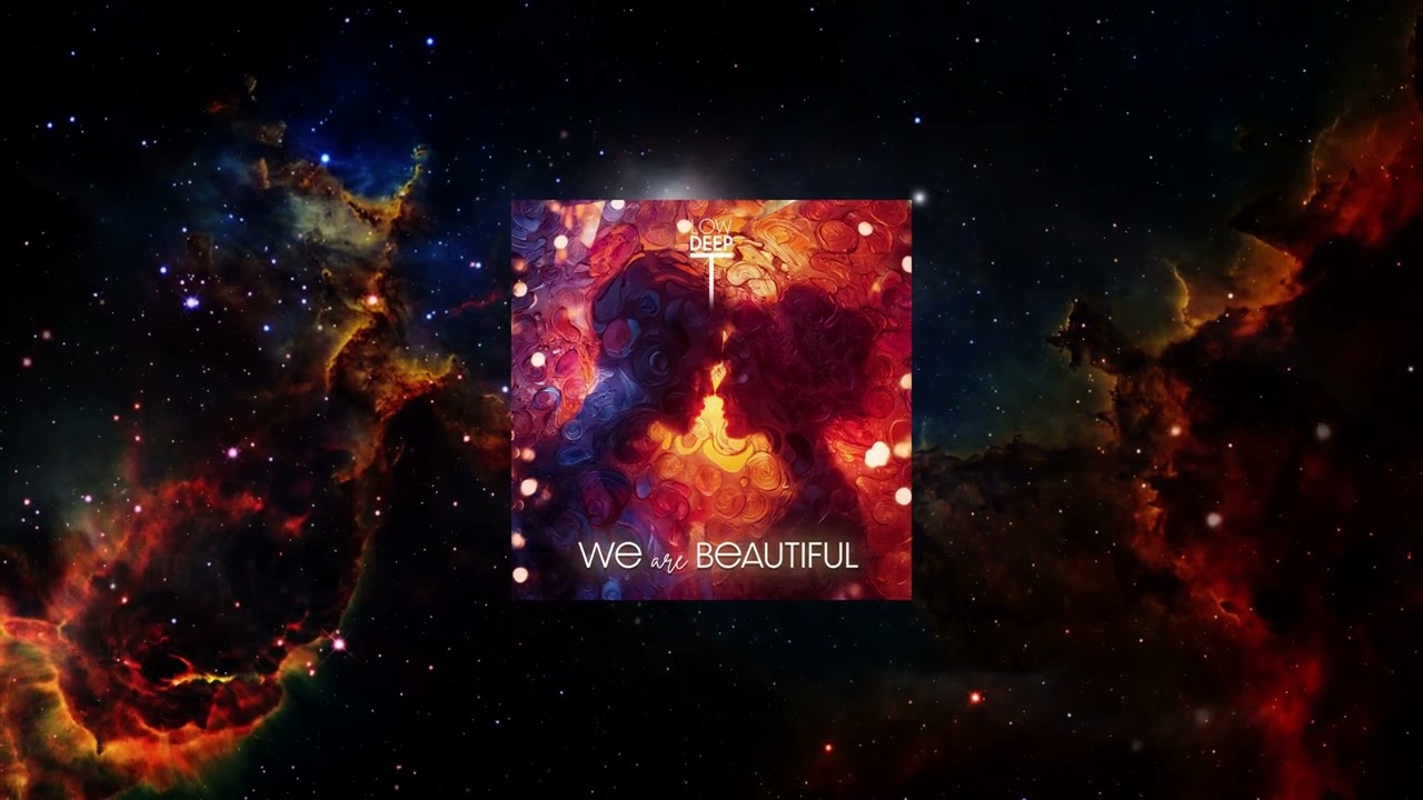 Low Deep T - We Are Beautiful (Official Lyrics Video) Afro Soul Anthem