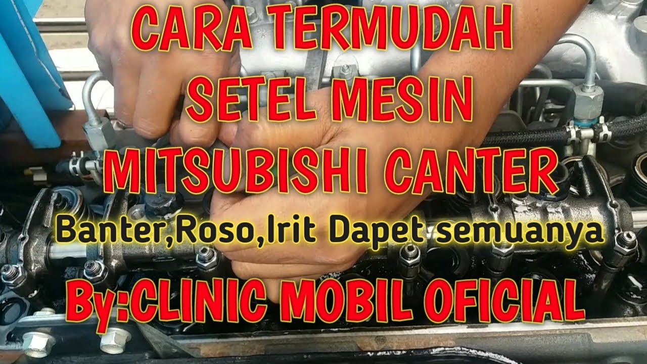 Cara termudah setel mesin mitsubishi CANTER