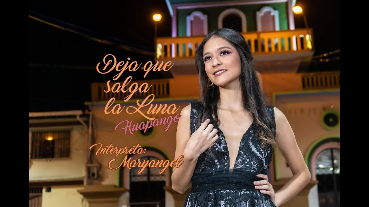 Deja que salga la luna - Huapango (Maryangel)