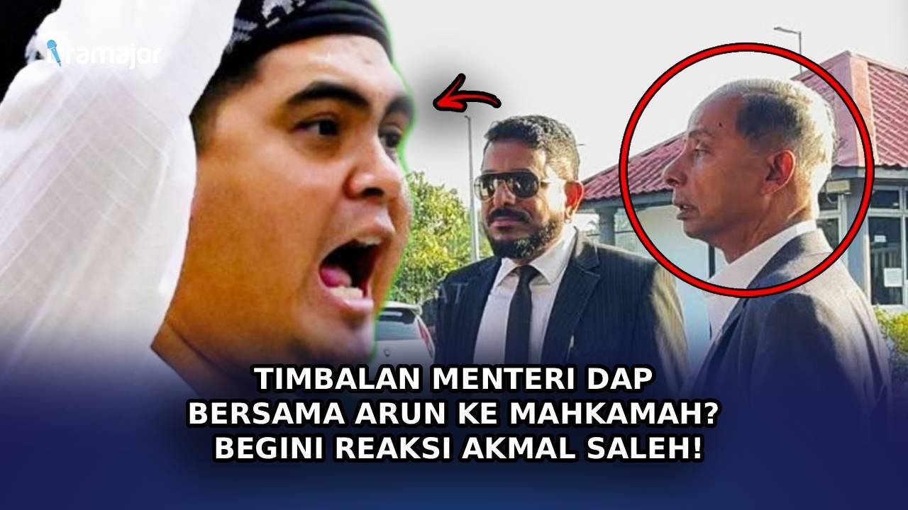 TIMBALAN Menteri DAP Bersama Arun Ke Mahkamah? Begini Reaksi Akmal Saleh!
