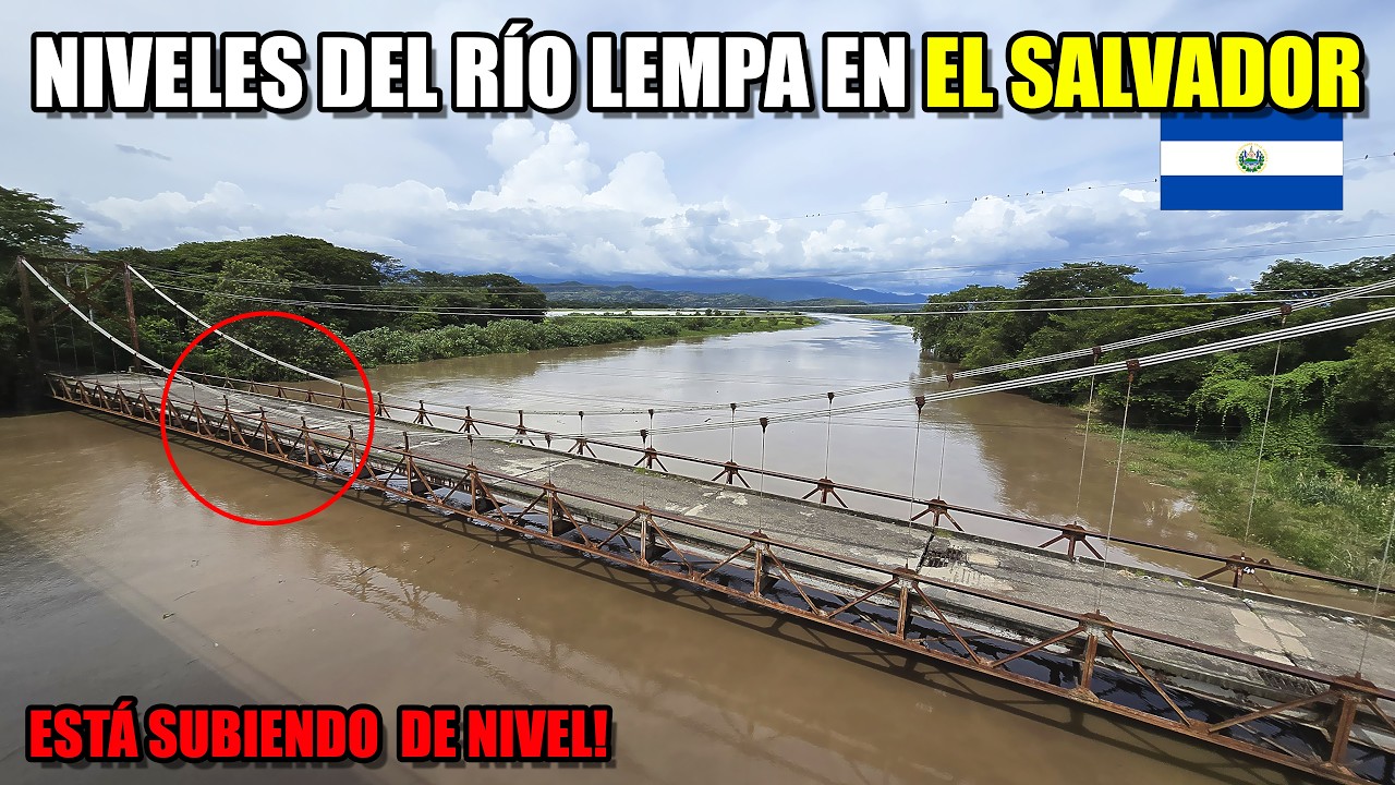 ASÍ SE ENCUENTRA EL NIVEL DEL RÍO LEMPA 😱 EN EL SALVADOR