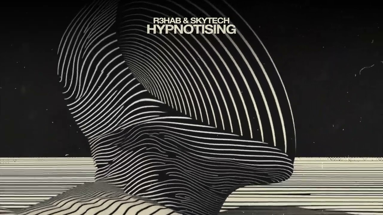R3HAB & Skytech - Hypnotising
