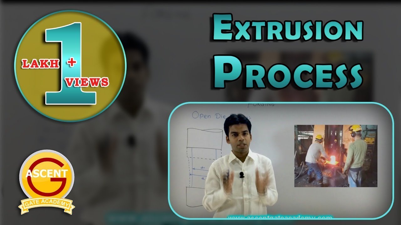 GATE Lectures: Production: Extrusion Process