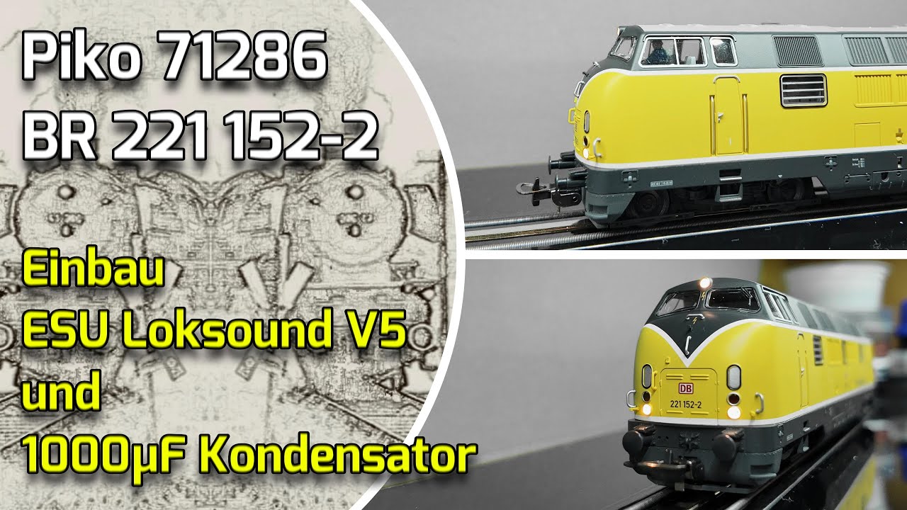 BR221 Bahnbau Piko 71286 Dekodereinbau mit Kondensator Modell der W13 Gruppe