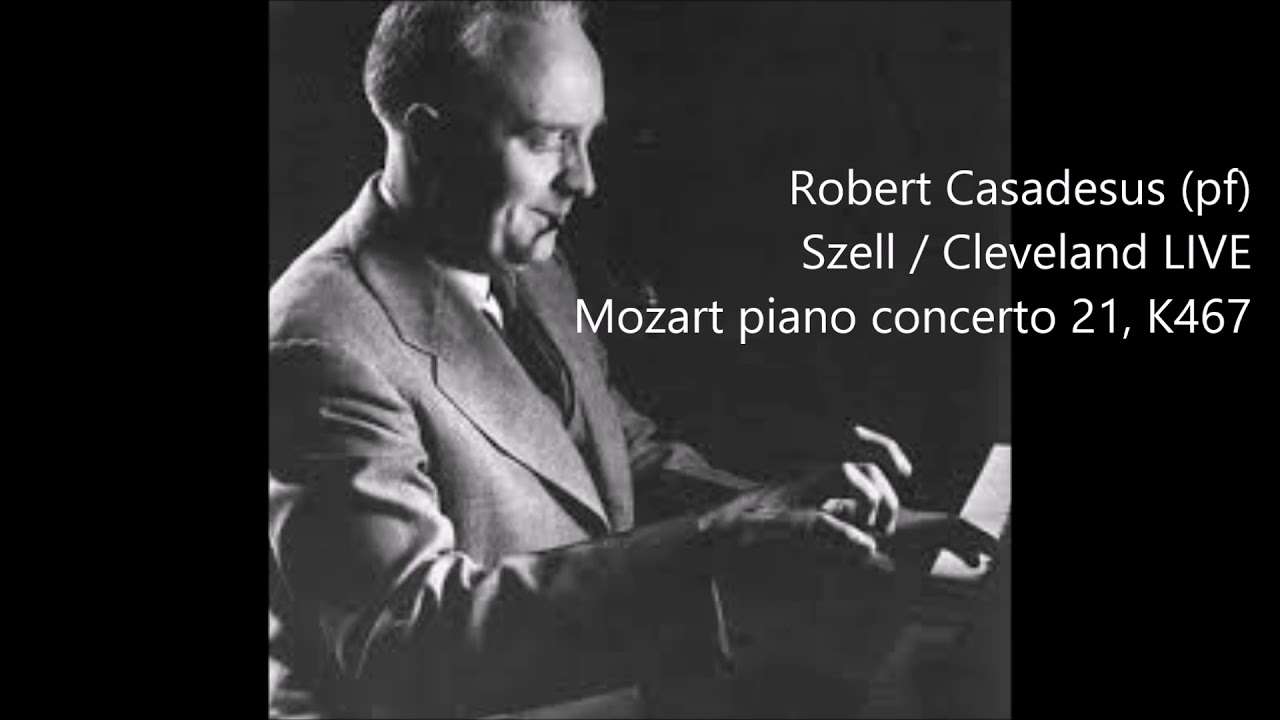 Szell / Cleveland / Casadesus LIVE 1966: Mozart piano concerto no.21 in C major, K467