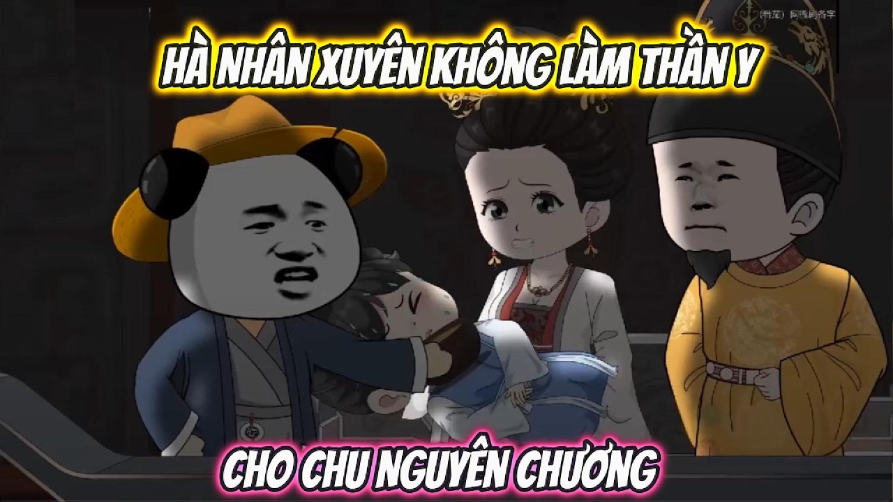 Hà Nhân Xuyên Không Làm Thần Y Cho Chu Nguyên Chương | XRP VietSub