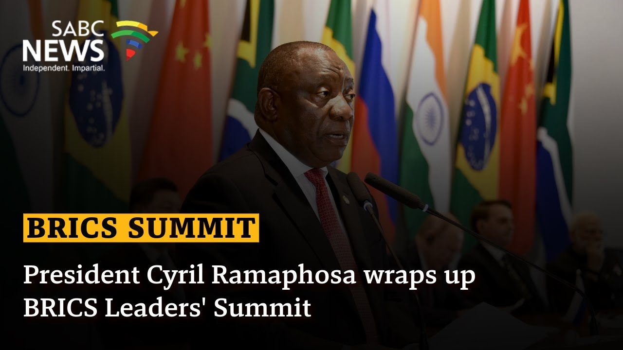Ramaphosa wraps up BRICS Leaders' Summit