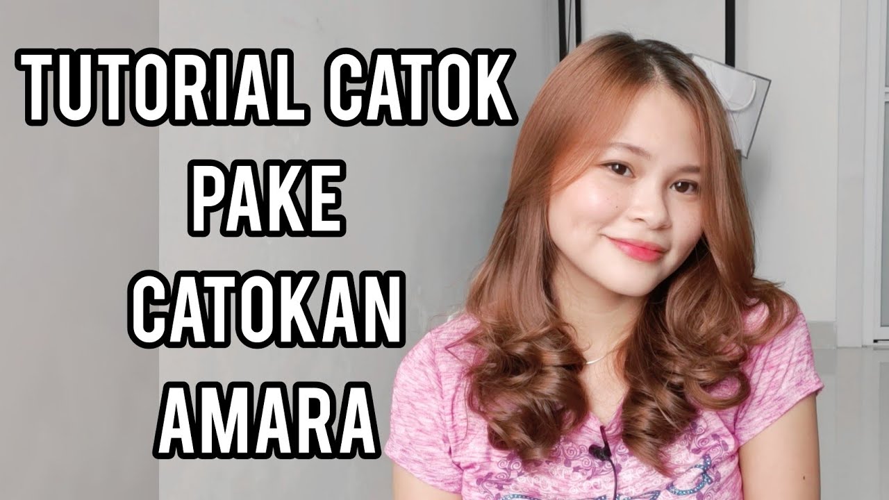 TUTORIAL CATOK RAMBUT PAKE CATOKAN AMARA