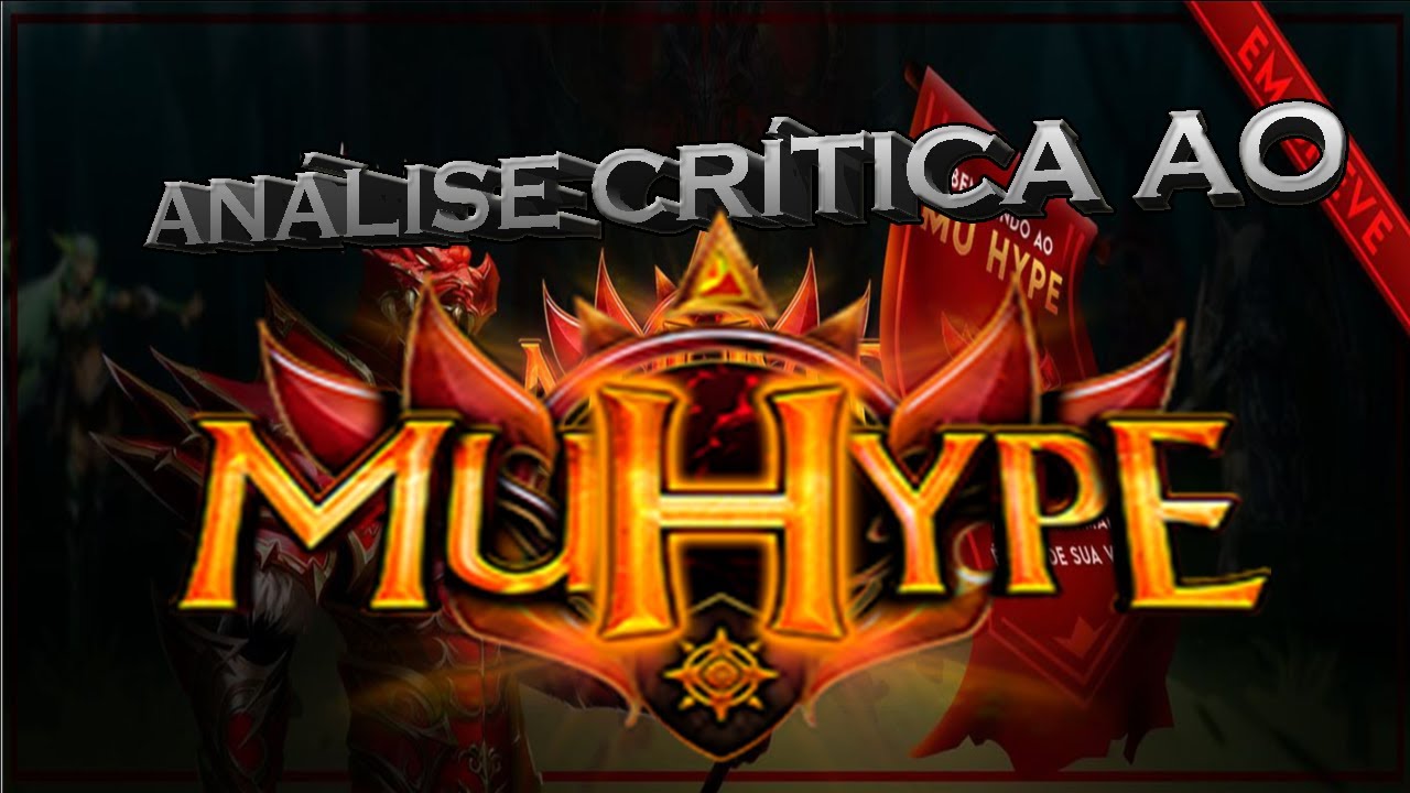 An&aacute;lise CR&Iacute;TICA do MU HYPE, JOGABILIDADE/UP/PROPOSTA DO SERVER ETC.