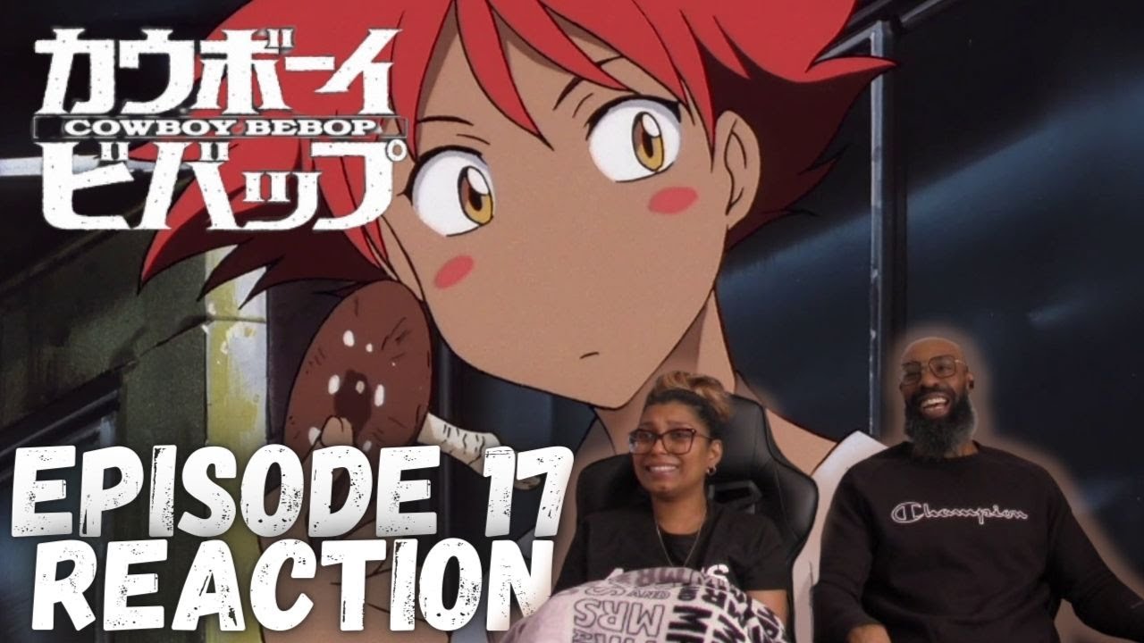 Cowboy Bebop 1x17 | 