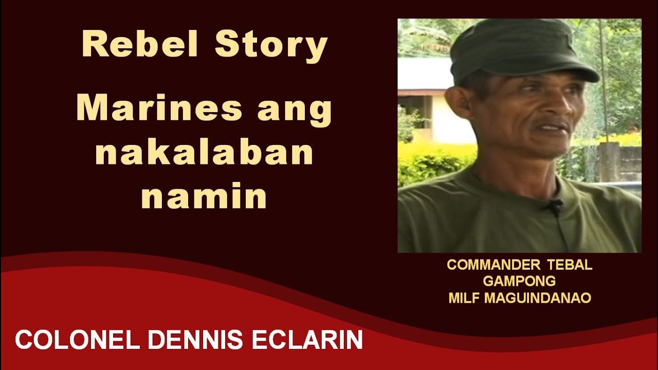 Rebel Story: Marines ang nakalaban namin -- Commander Tebal Gampong, MILF Maguindanao