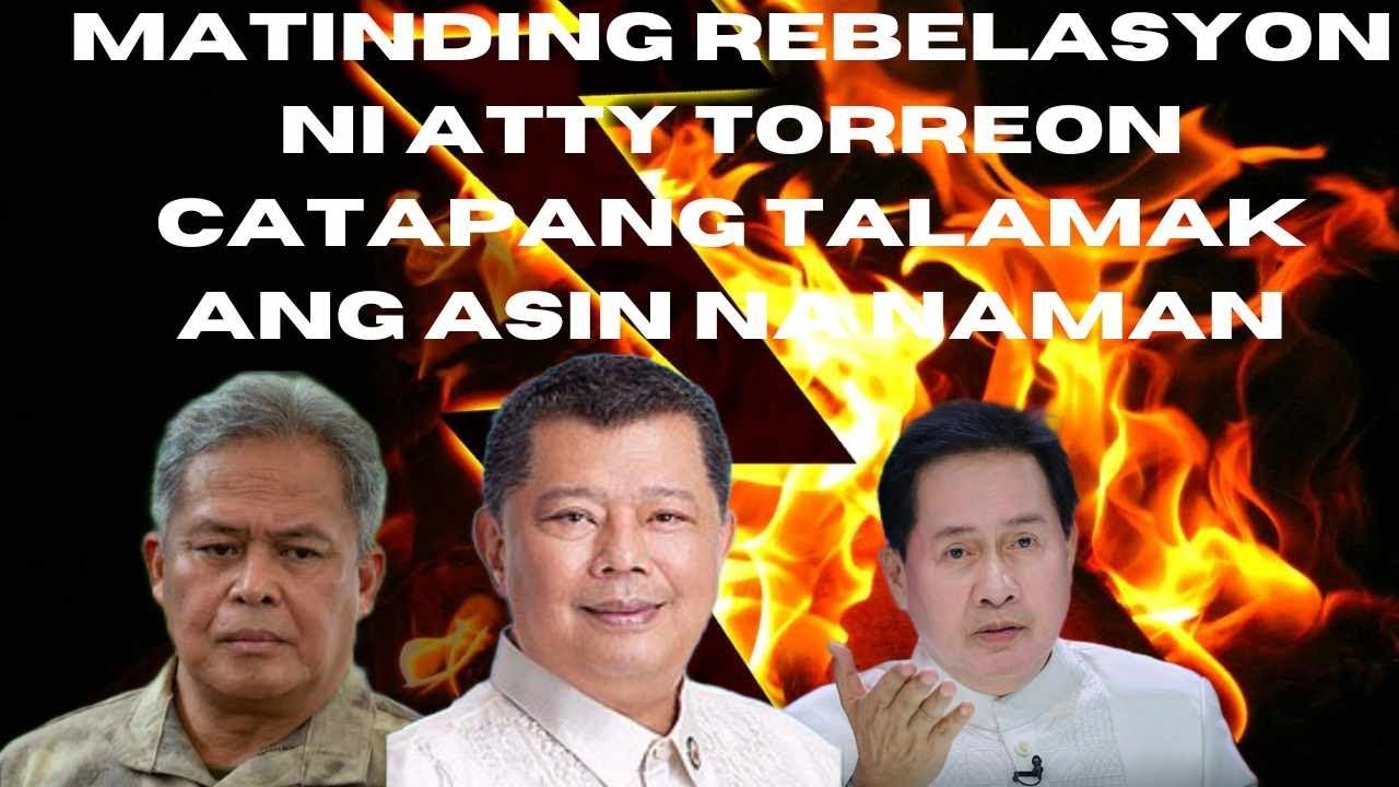 ATTY TORREON MATINDING PASABOG SA BANTEROS/ ASIN SA KULUNGAN TALAMAK CATAPAN ANO MASASABI MO?