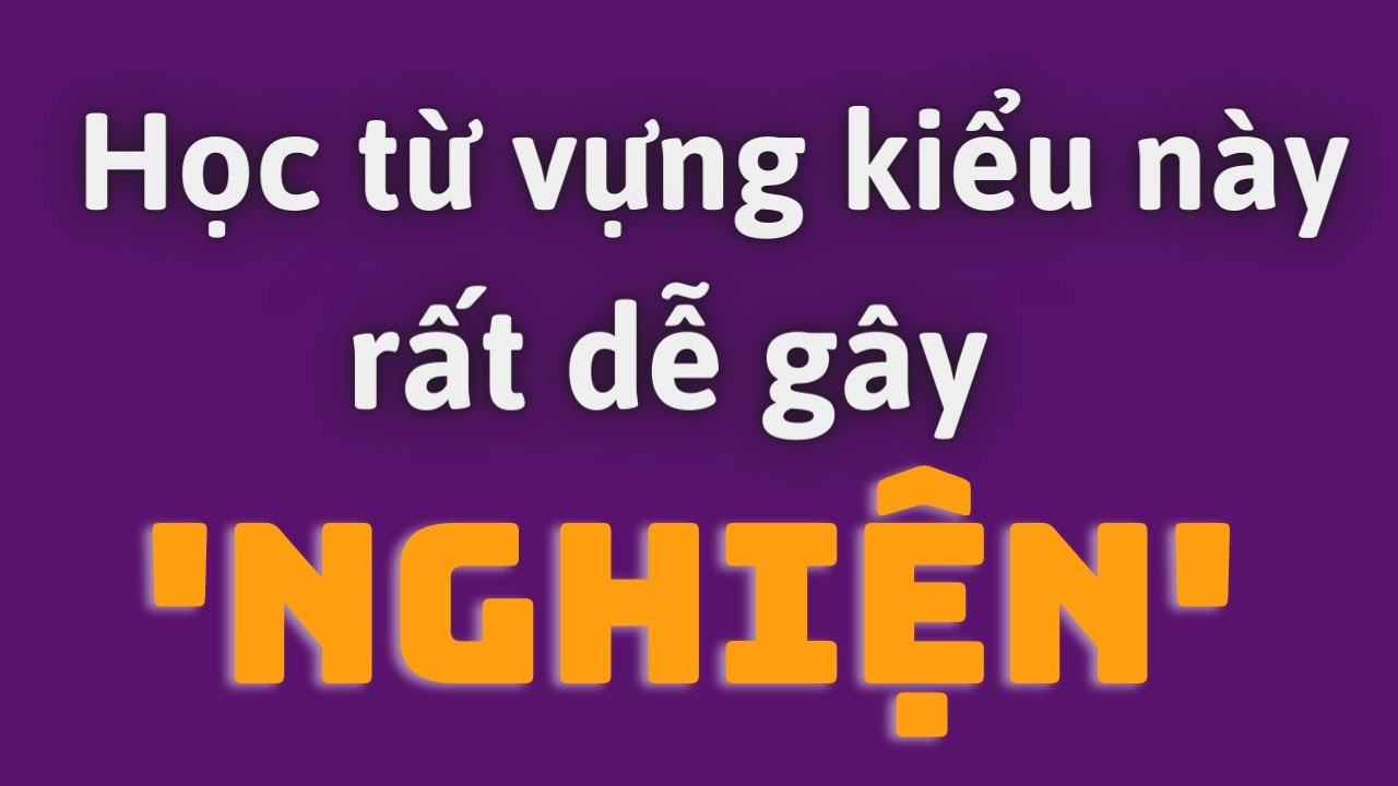 Một phương pháp học từ vựng hiệu quả, giúp tăng khả năng nhớ từ lên tới 15 lần