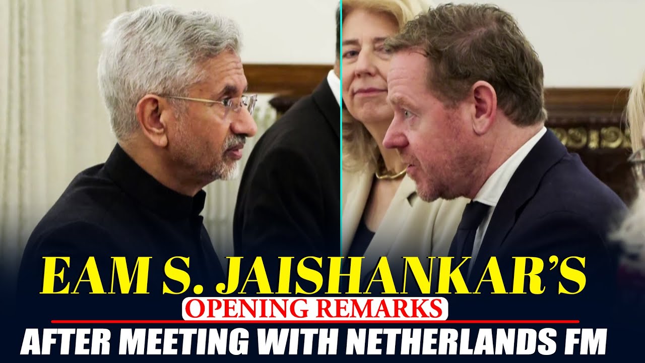 LIVE: EAM S. Jaishankar&rsquo;s opening remarks after meeting with Netherlands FM Weel at Hyderabad House