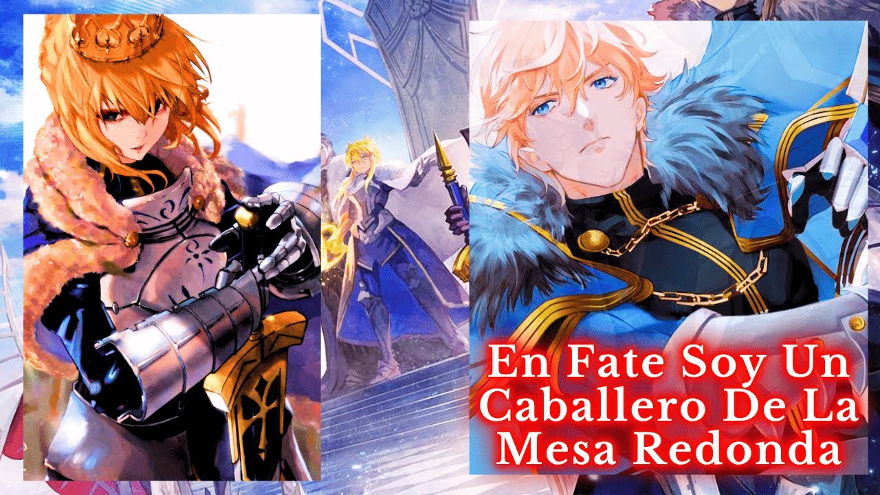 En Fate Soy Un Caballero De La Mesa Redonda [Parte 2]