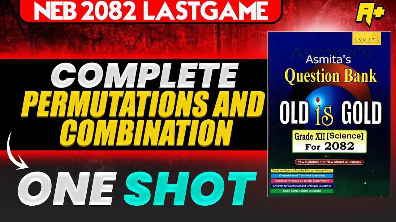 NEB Class 12 Permutation and Combination || Complete Chapter In Just 20 Minutes 😲| Most Important 🔥