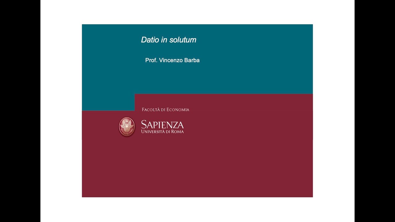 Lezioni di diritto privato. E 06 Modificazioni oggettive. Datio in solutum