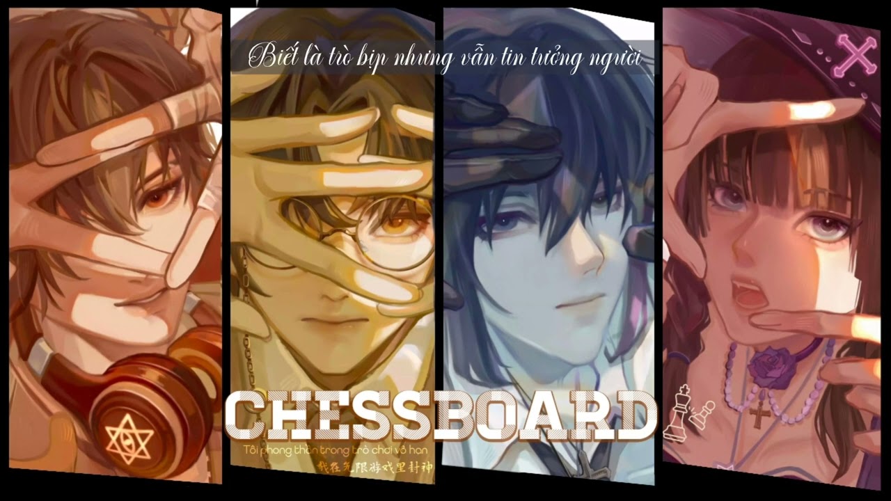 [Vietsub] CHESSBOARD | Tôi phong thần trong trò chơi vô hạn (我在无限游戏里封神)