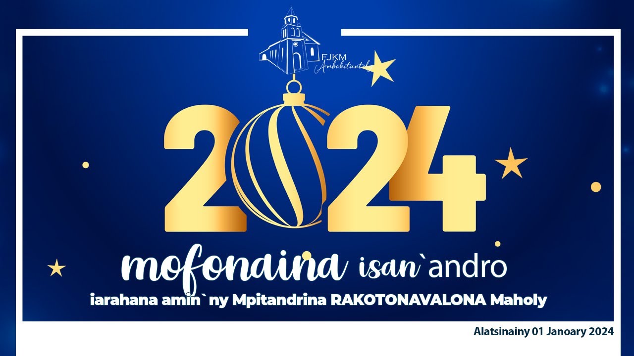 Mofonaina isan'andro anio Alatsinainy 01 Janoary 2024. FJKM Ambohitantely.