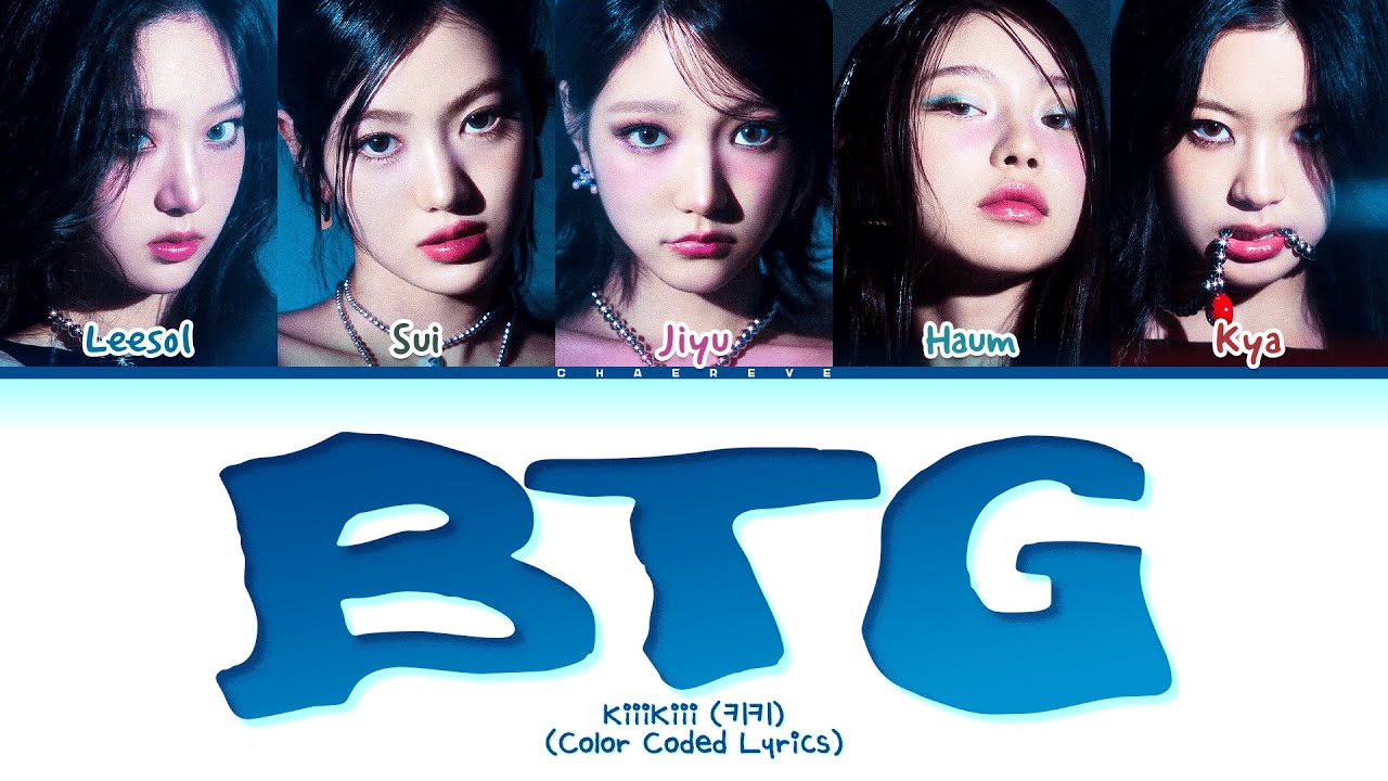 KiiiKiii BTG Lyrics (Color Coded Lyrics)