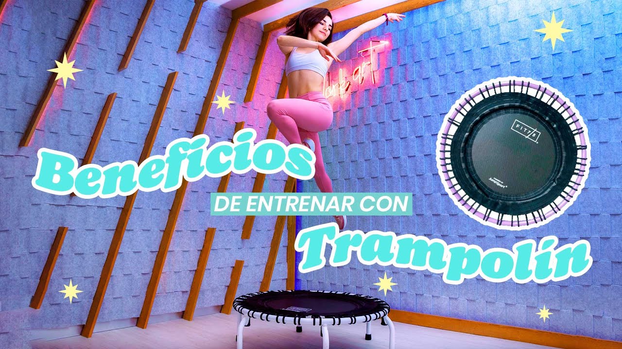 Beneficios del ejercicio en trampolín. ¿Por qué el trampolín es el mejor ejercicio?