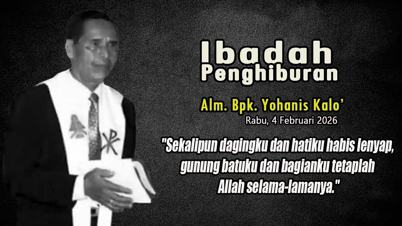 🔴[LIVE]  Ibadah Penghiburan Keluarga Alm. Bpk. Yohanis Kalo' | 4 Februari 2026