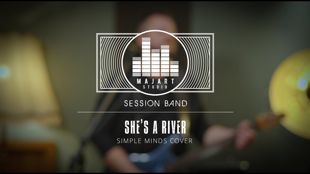 MAJART Studio Live Sessions - She's a River (Simple Minds cover)