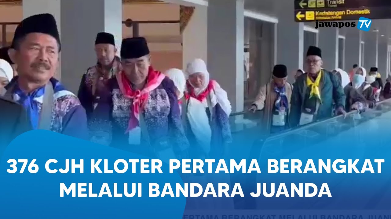 Update Haji 2025 - 376 CJH Kloter Pertama Berangkat Melalui Bandara Juanda
