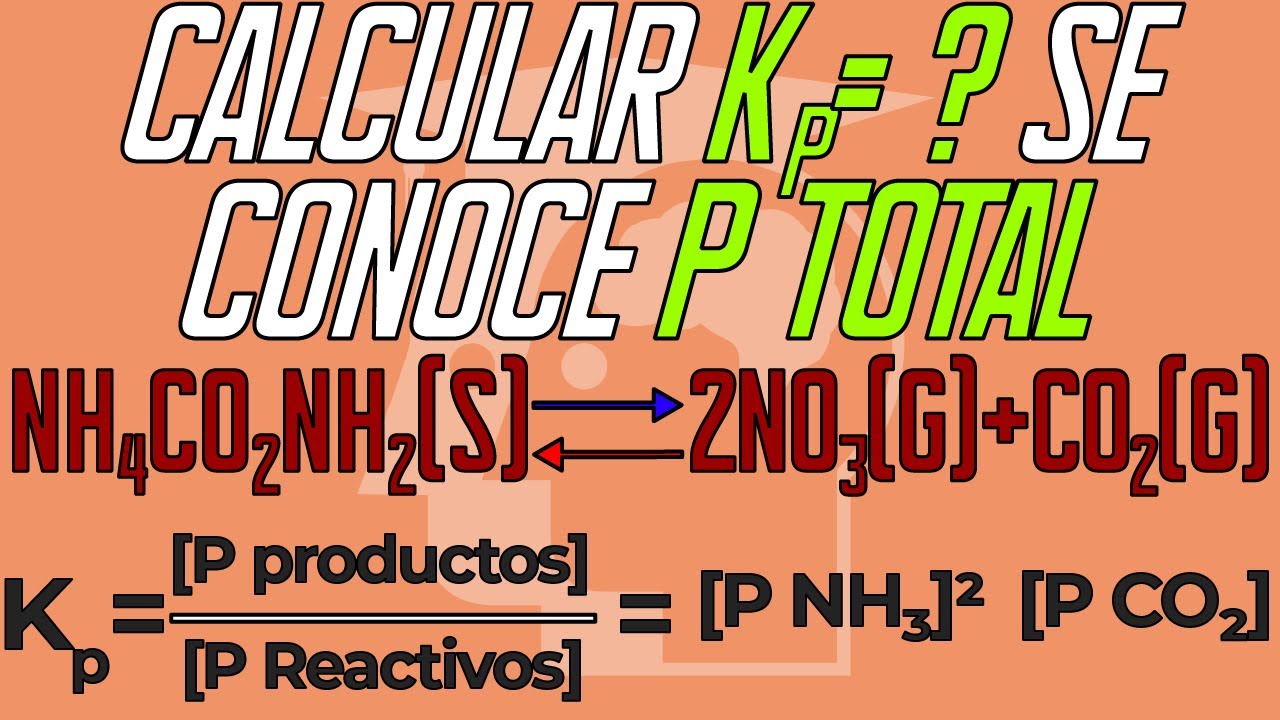 EJERCICIO 05/ EQUILIBRIO QUÍMICO. CÁLCULO DE LA CONSTANTE Kp DADA LA PRESIÓN TOTAL.