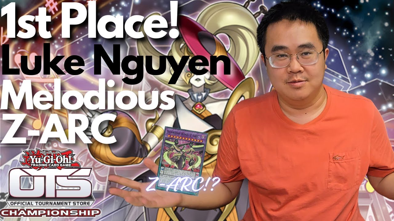 Yugioh 1st Place Locals Melodious Z-ARC Deck Profile | Luke Nguyen
