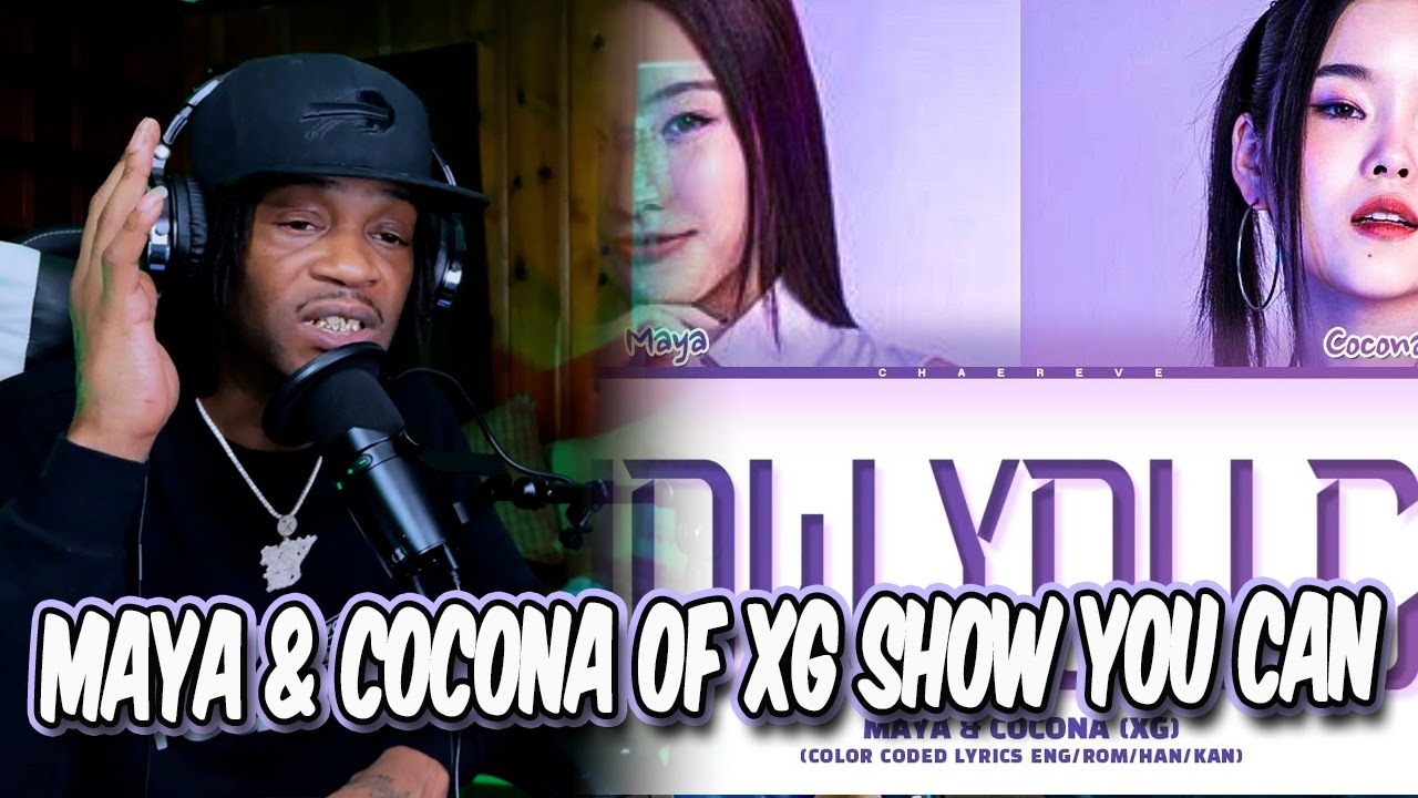 HoodFacts TV Reacts to MAYA & COCONA of XG SHOW YOU CAN