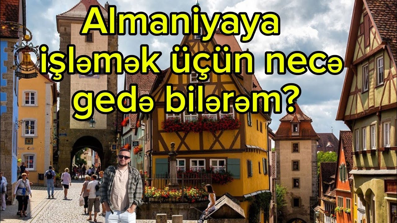 Almaniyada YAŞAMAQ necədir? – Azərbaycanla müqayisədə İNANILMAZ FƏRQLƏR. Necə gedə bilərəm?