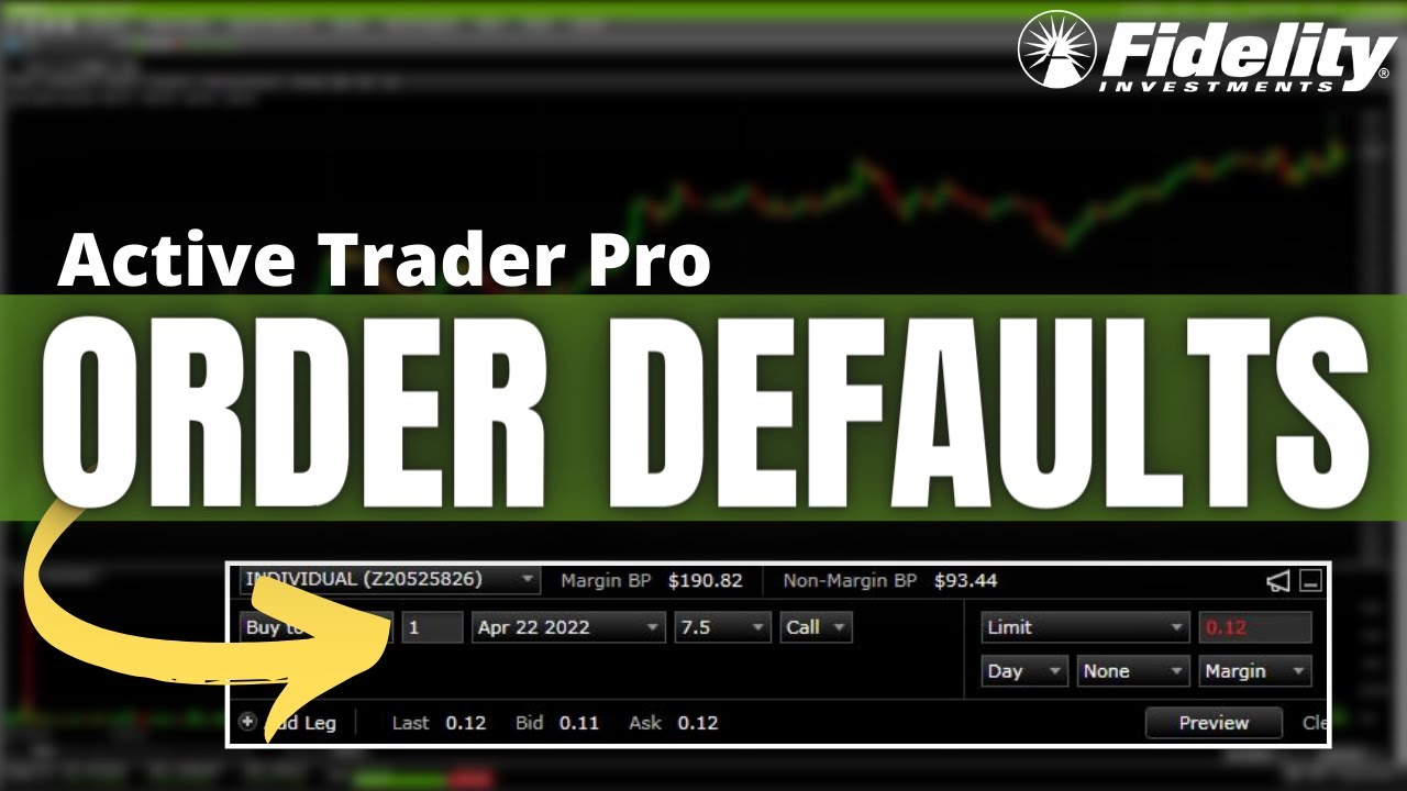 How to Set Order Defaults on Fidelity Active Trader Pro