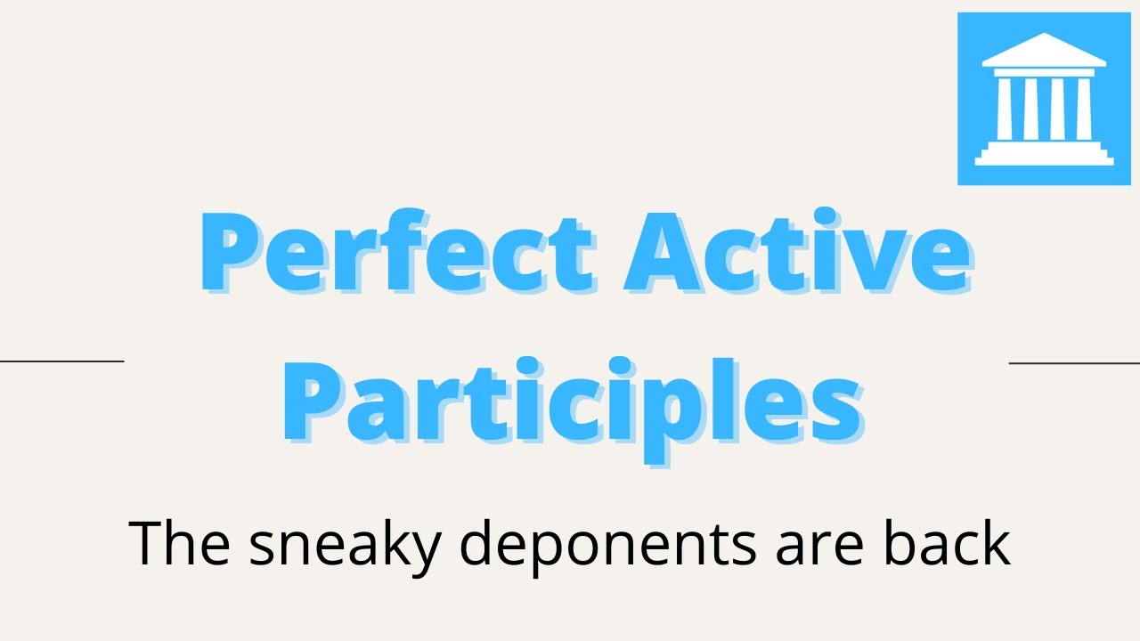 Perfect Active Participles