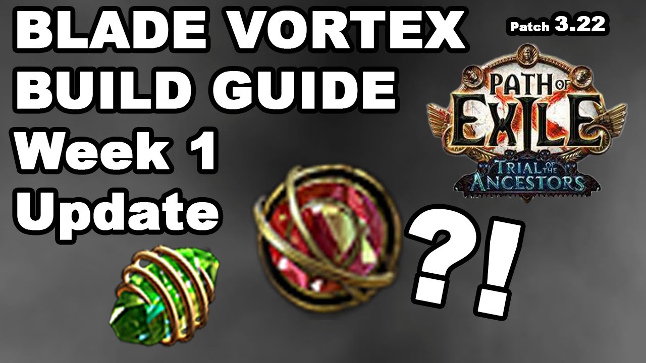 Blade Vortex POE 3.22 League Starter Build Guide - Trial of the Ancestors First Weekend Update