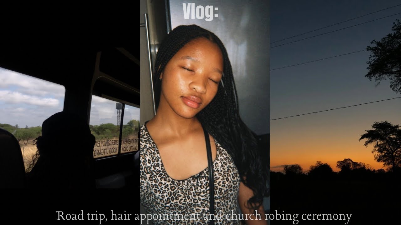 VLOG: hair appointment, church robing ceremony, road trip  | South African YouTuber 