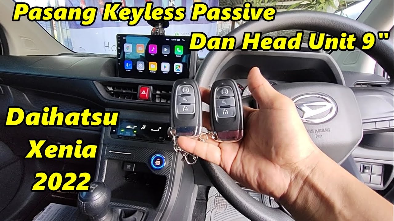 Pasang Keyless Dan Head Unit 9 inch DHD All New Daihatsu Xenia 2022 Panggilan Ke Neglasari Tangerang