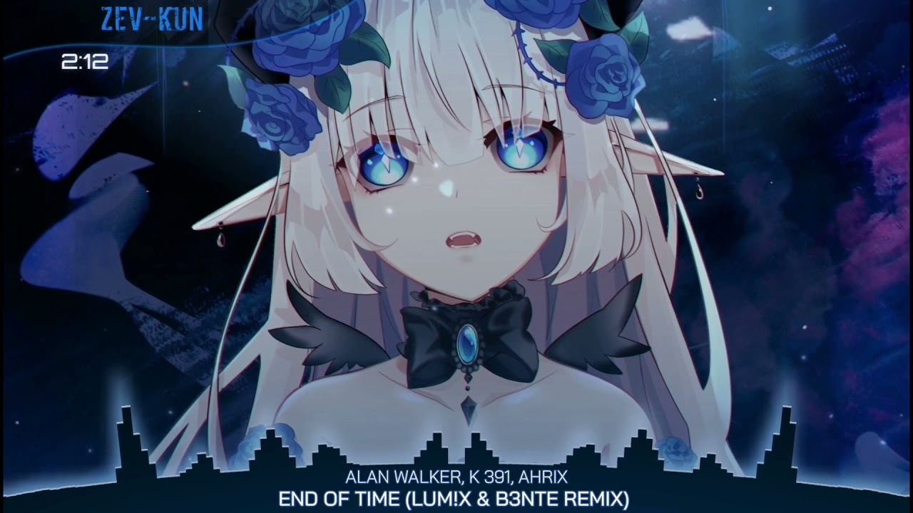 Nightcore - End Of Time (Alan Walker, K 391, Ahrix)(LUM!X & B3NTERemix)(Deeper Male Version)