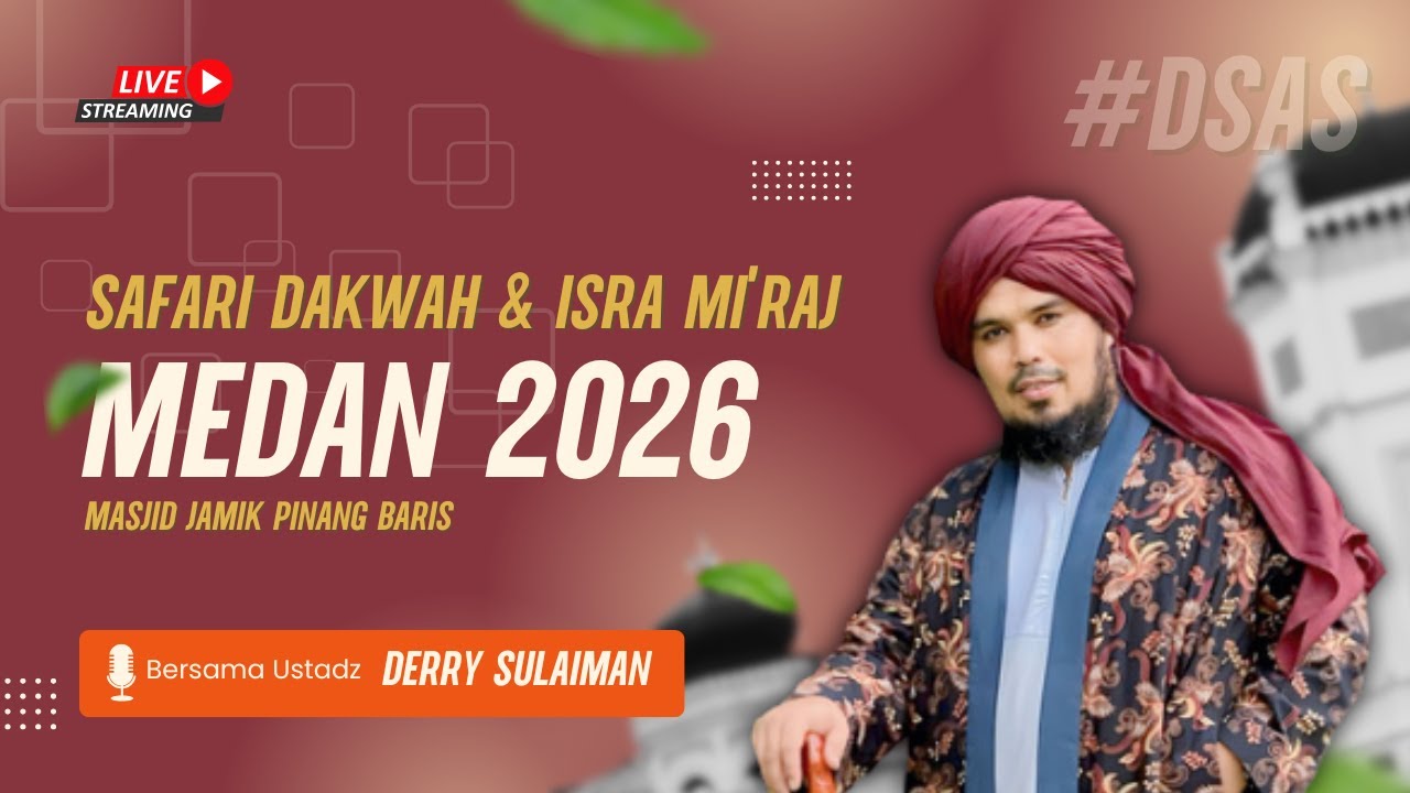 [LIVE] KAJIAN | UST. DERRY SULAIMAN | SAFARI DA'WAH | MEDAN - 2026