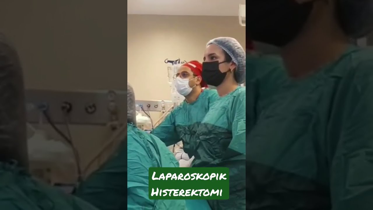 Laparoskopik Histerektomi 👨&zwj;⚕️