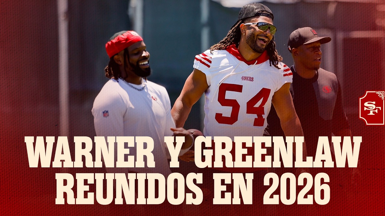 49ers en Espa&ntilde;ol: Fred Warner y Dre Greenlaw Reunidos para 2026