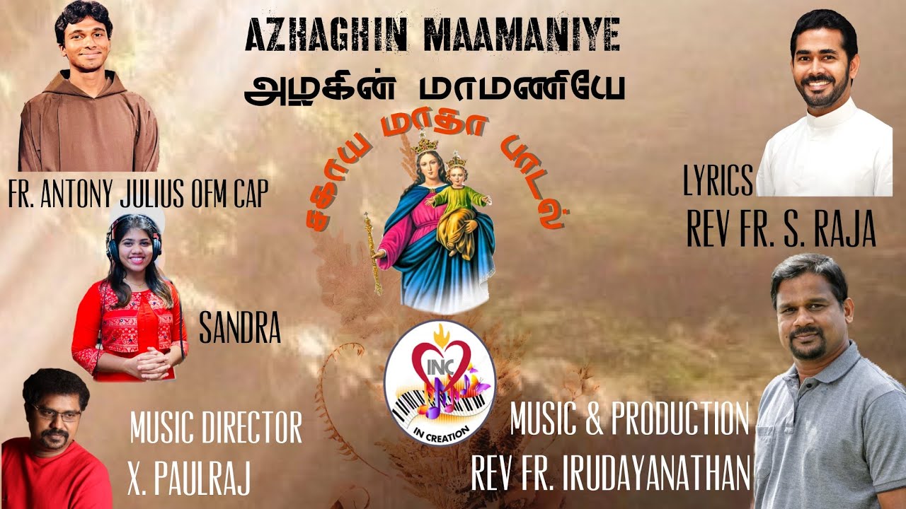 Azhaghin Mamaniye # Rev Fr. Irudayanathan # Rev Fr. S. Raja # X.Paulraj # Madha Paadal # IN Creation
