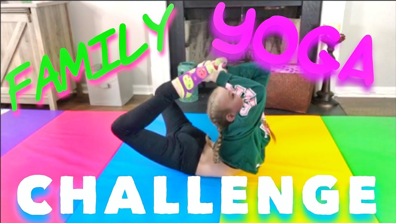 FAMILY YOGA CHALLENGE | Bryleigh Anne