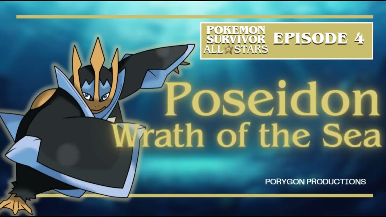 Pokémon Survivor All Stars Week 4 - Poseidon, Wrath of the Sea Ft. Troy