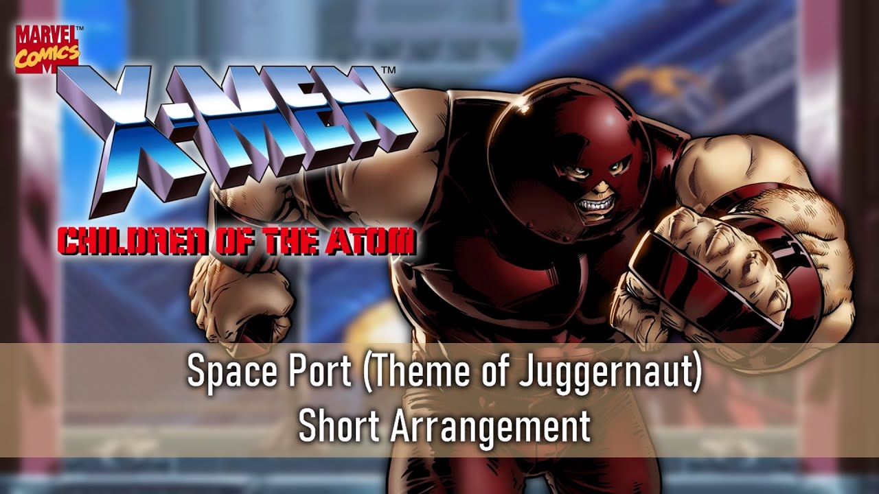 Space Port (Theme of Juggernaut) - X-MEN Children of the Atom [Short Remix]